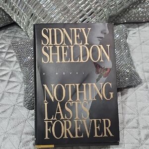 Nothing Lasts Forever by Sidney Sheldon Hardcover